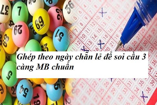 Soi cầu 3 càng XSMB chuẩn theo ngày chẵn lẻ